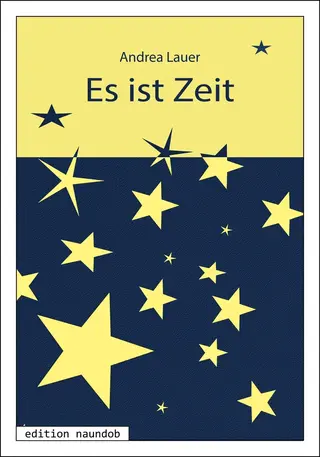 Grafik: Blaue und gelbe Zackensterne auf jeweils entgegengesetztem gelbem und blauem Hintergrund. Oben der Titel: "Es ist Zeit".